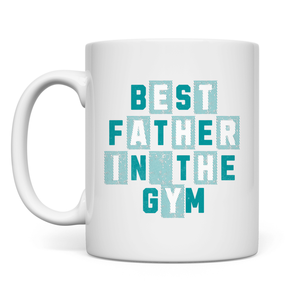 Best Father In The Gym | Cup