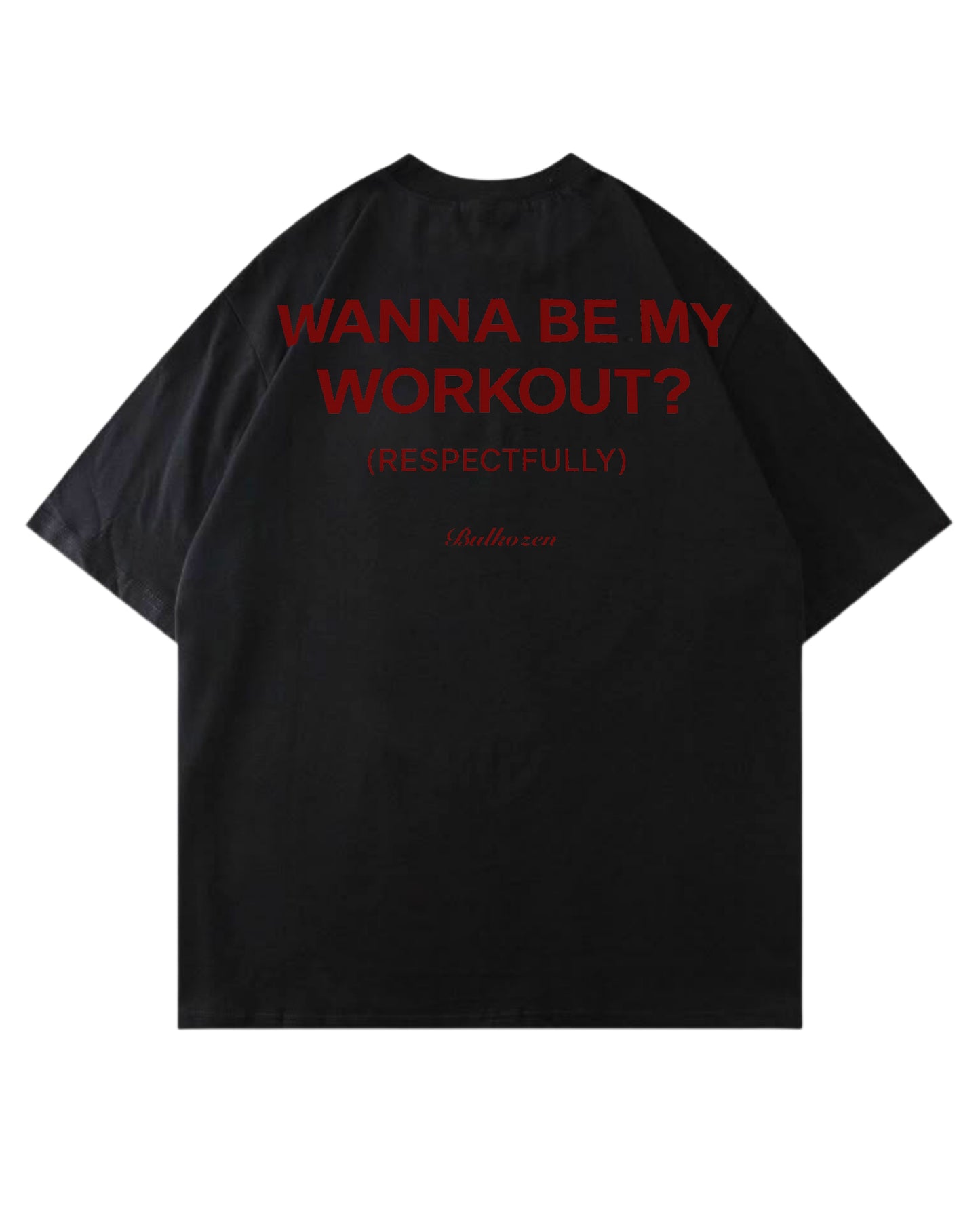 Be My Workout? | Oversized Shirt