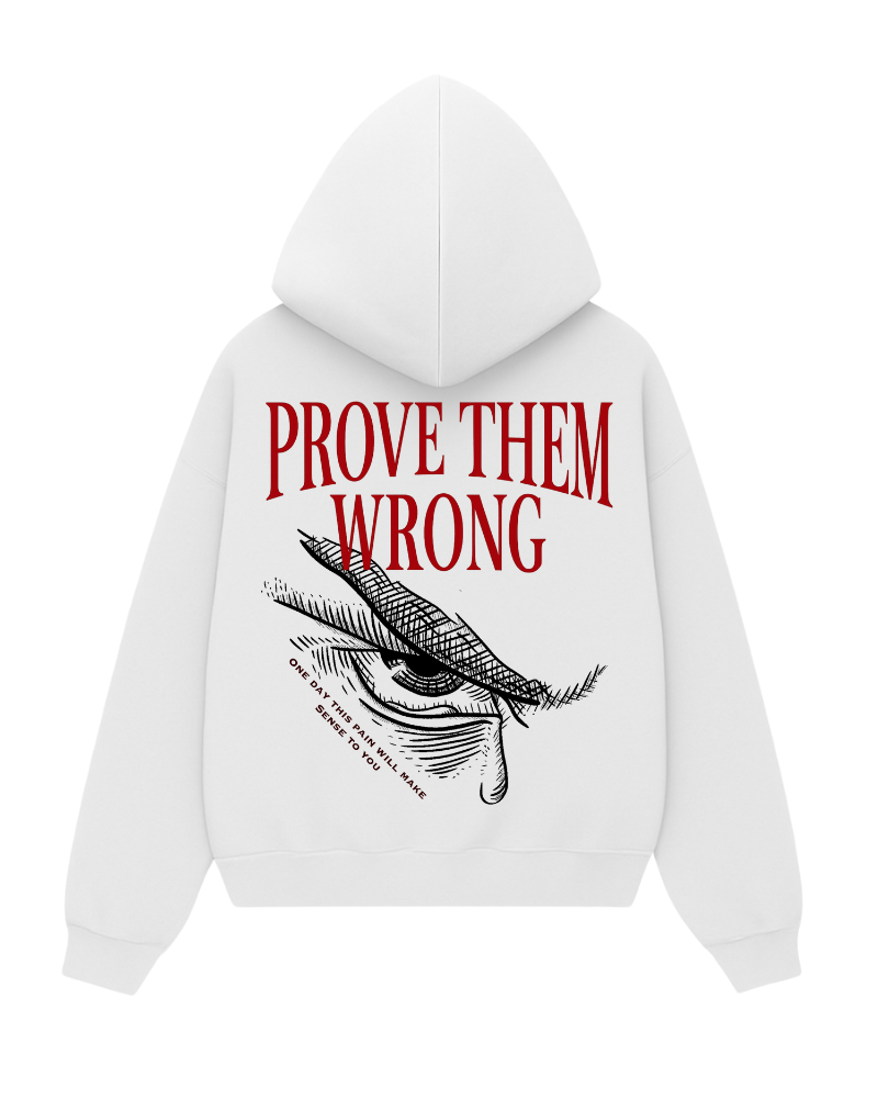 Prove Them Wrong | Premium Hoodie