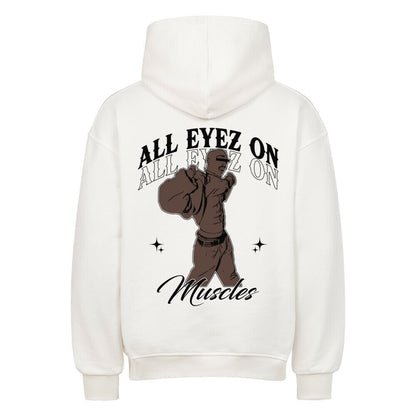 All Eyez On Muscles | Oversized Hoodie - Hoodie von MarketPrint | bulkozen | SKU: TQBR04X0