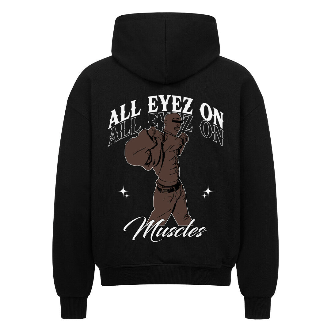 All Eyez On Muscles | Oversized Zipper Hoodie - Hoodie von MarketPrint | bulkozen | SKU: LGXKB1MF