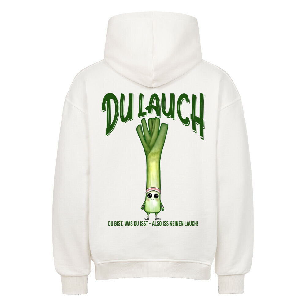 Du Lauch | Oversized Hoodie - Hoodie von MarketPrint | bulkozen | SKU: OYNJUADR