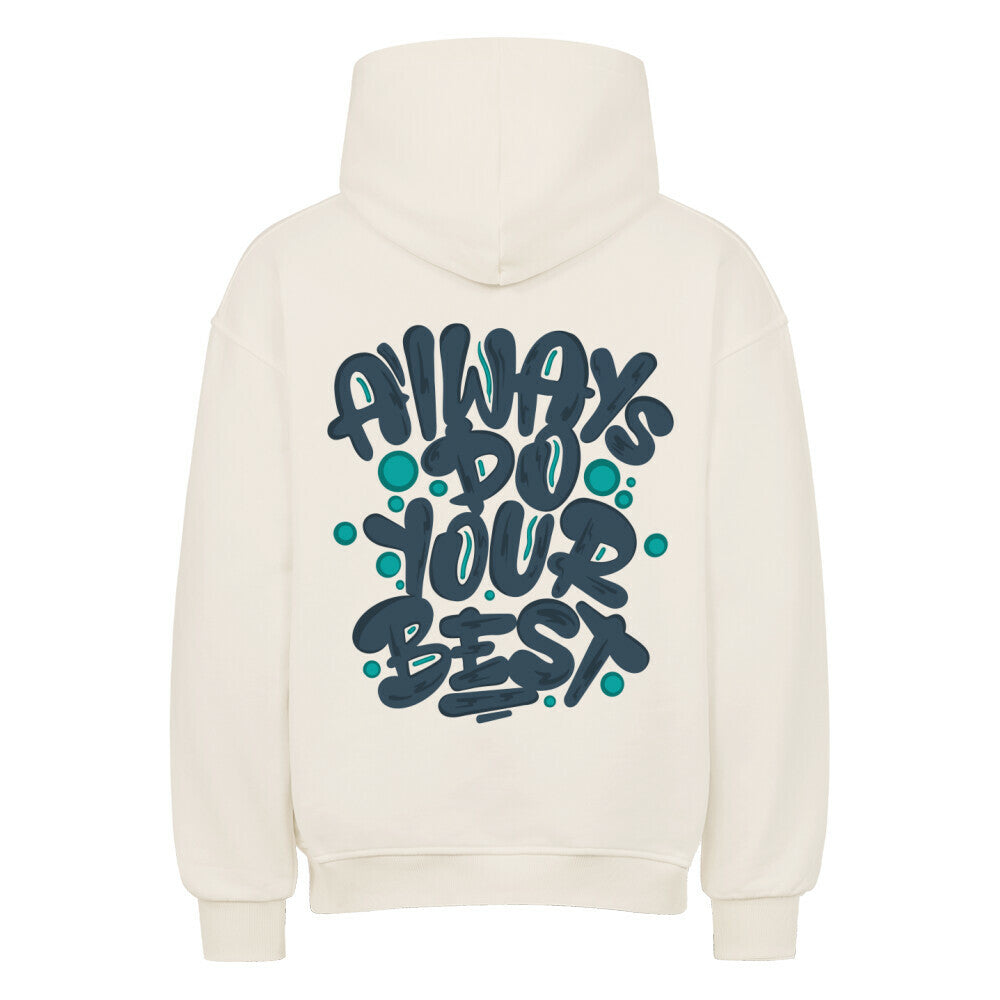 Do Your Best | Oversized Hoodie - Hoodie von MarketPrint | bulkozen | SKU: HQK2S6DX