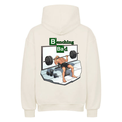 Benching Bad | Oversized Hoodie - Hoodie von MarketPrint | bulkozen | SKU: YTWAYZDC