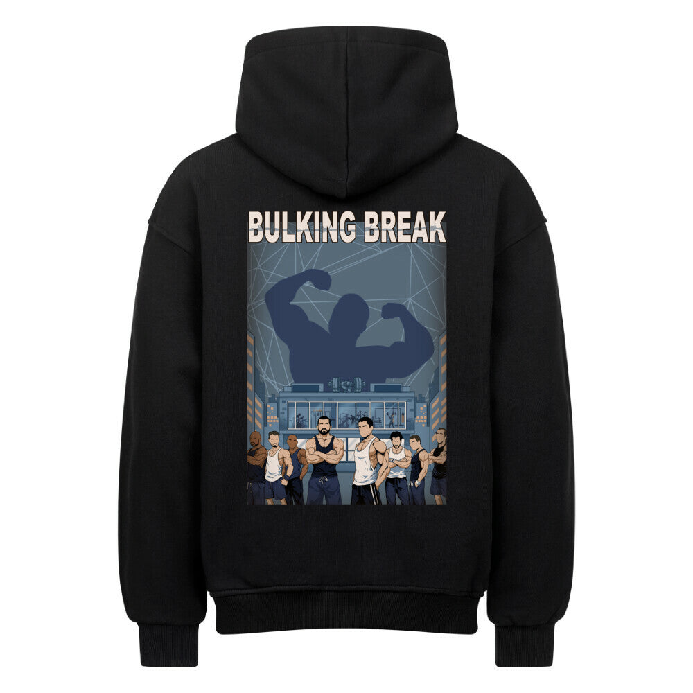 Bulking Break | Oversized Hoodie - Hoodie von MarketPrint | bulkozen | SKU: RDHYAGWC