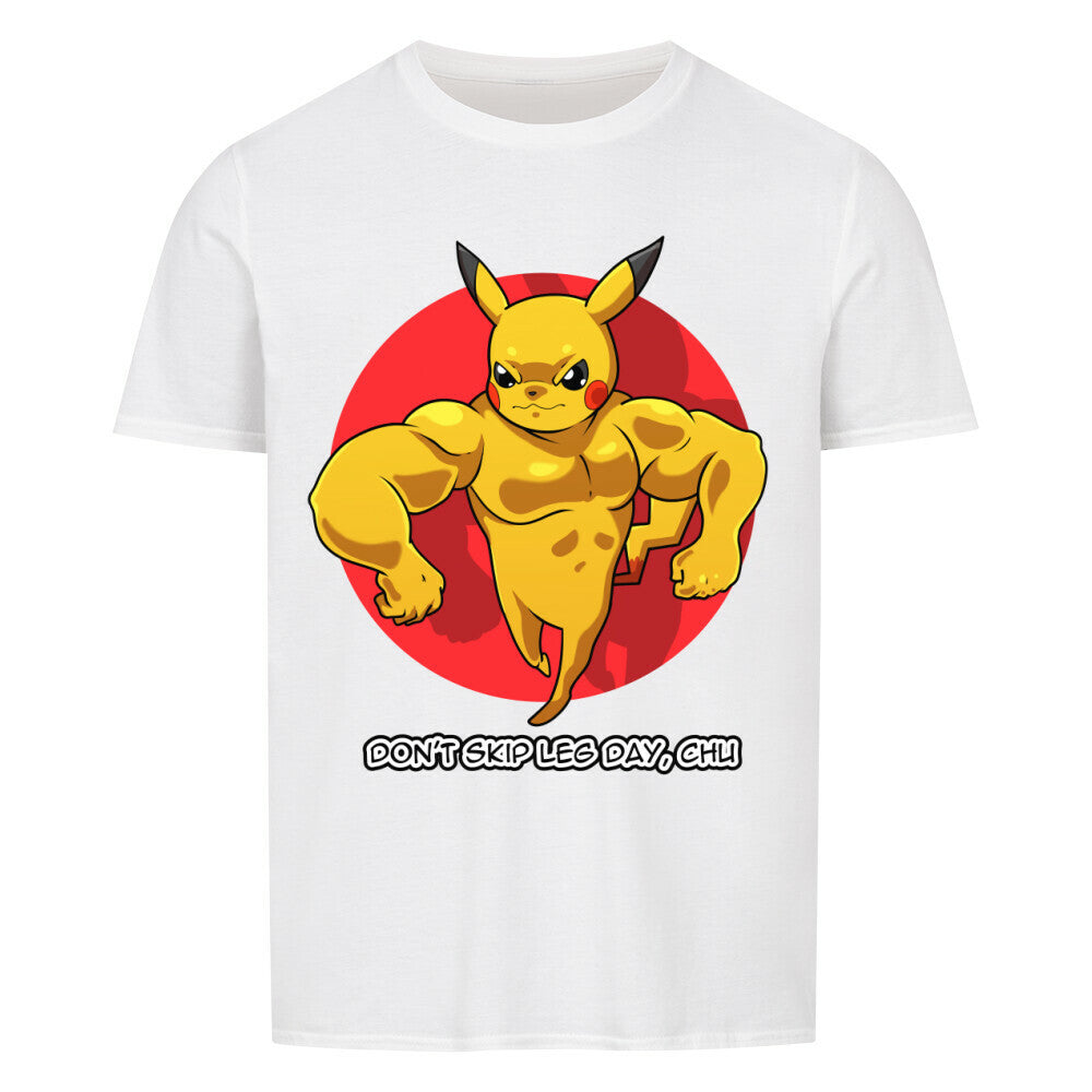 Don't Skip Leg Day, Chu | Basic Shirt Unisex - T-Shirt von MarketPrint | bulkozen | SKU: NRH10OZ1