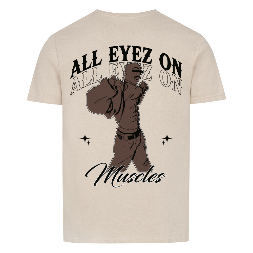 All Eyez On Muscles | Basic Shirt Unisex - T-Shirt von MarketPrint | bulkozen | SKU: 8KCEWM9A