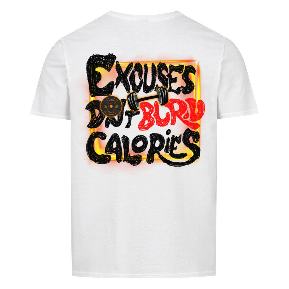 Excuses Don't Burn Calories | Basic Shirt Unisex - T-Shirt von MarketPrint | bulkozen | SKU: UPF8CVG7