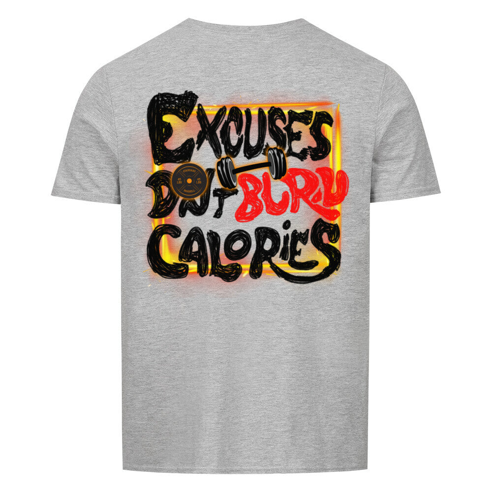 Excuses Don't Burn Calories | Basic Shirt Unisex - T-Shirt von MarketPrint | bulkozen | SKU: TL6MICSF