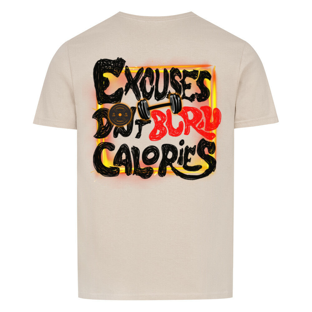 Excuses Don't Burn Calories | Basic Shirt Unisex - T-Shirt von MarketPrint | bulkozen | SKU: XWJ4FH9B