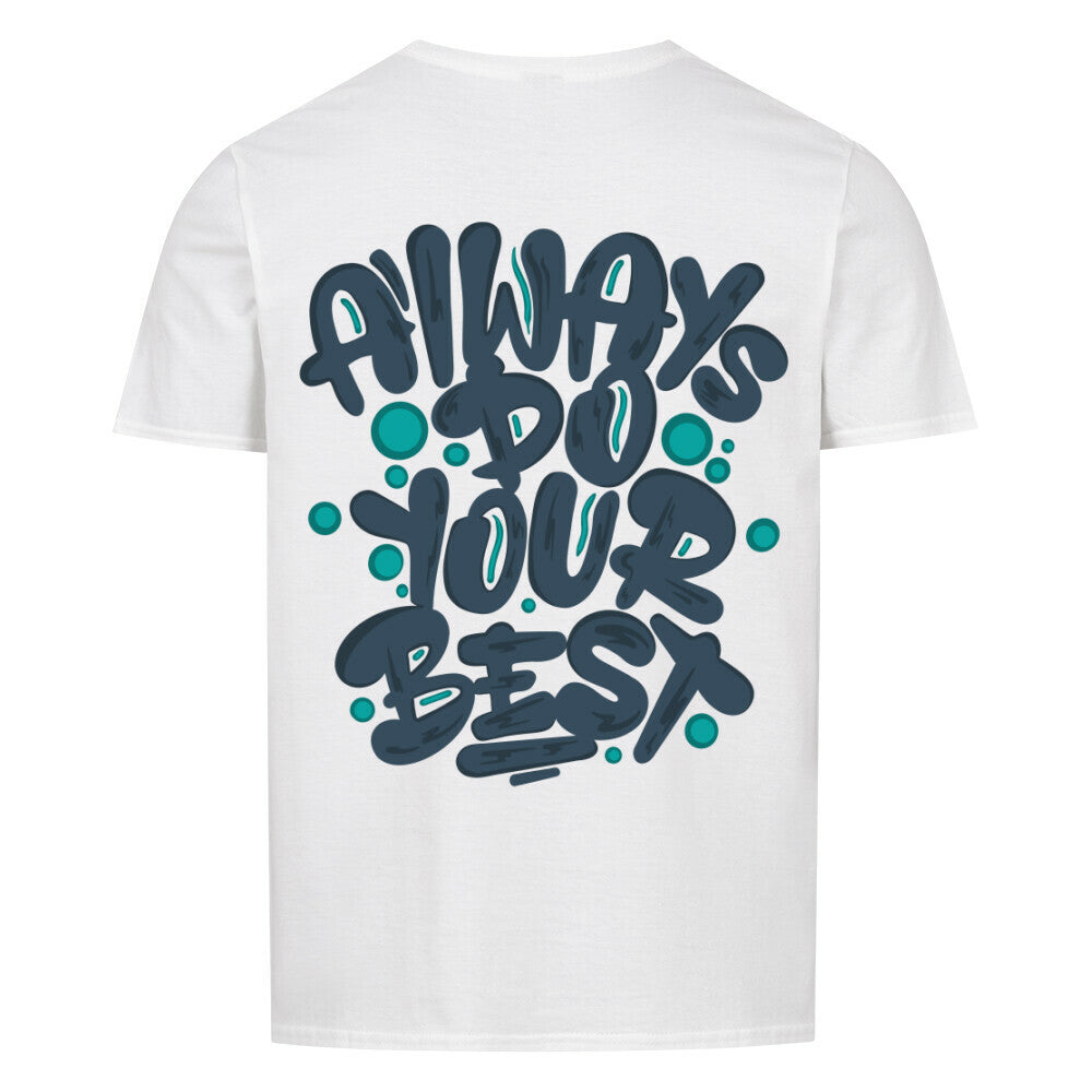 Do Your Best | Basic Shirt Unisex - T-Shirt von MarketPrint | bulkozen | SKU: MVIJLXQN