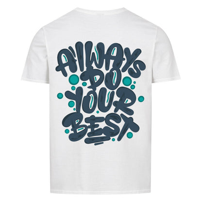 Do Your Best | Basic Shirt Unisex - T-Shirt von MarketPrint | bulkozen | SKU: MVIJLXQN