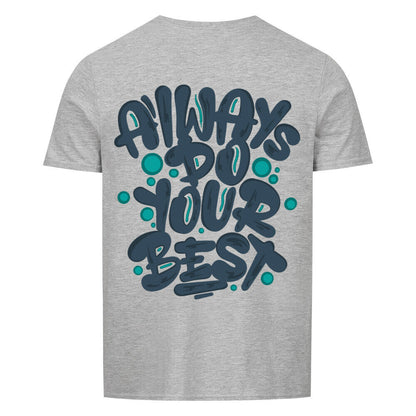 Do Your Best | Basic Shirt Unisex - T-Shirt von MarketPrint | bulkozen | SKU: WD8IUZEN