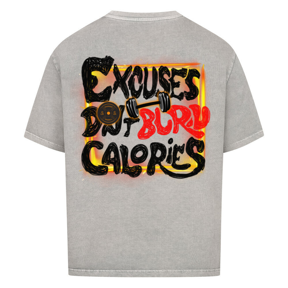 Excuses Don't Burn Calories | Oversized Shirt - T-Shirt von MarketPrint | bulkozen | SKU: EOTI6TLR