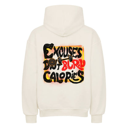 Excuses Don't Burn Calories | Oversized Hoodie - Hoodie von MarketPrint | bulkozen | SKU: 6OSWNPT6