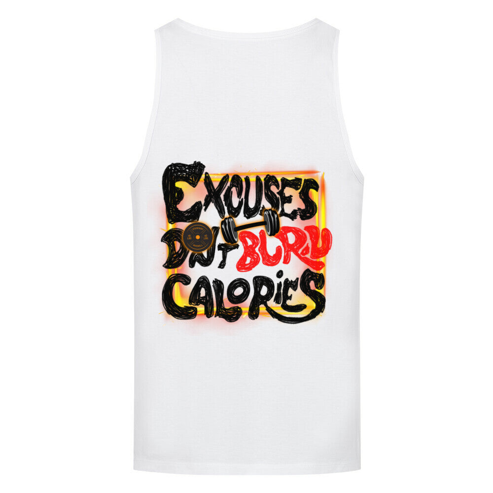 Excuses Don't Burn Calories | Organic Tanktop - T-Shirt von MarketPrint | bulkozen | SKU: WIP8VFQ9