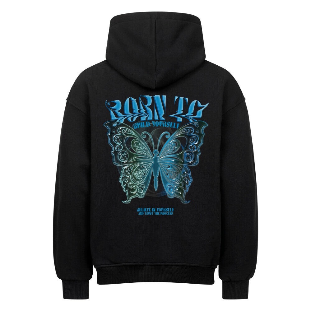 Born To Build Yourself | Oversized Hoodie - Hoodie von MarketPrint | bulkozen | SKU: B79ZAO2B