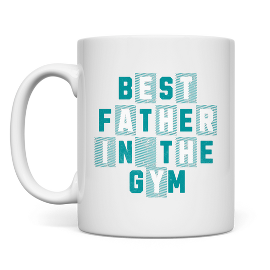 Best Father In The Gym | Cup