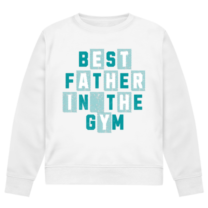 Best Father In The Gym | Sweatshirt (front print)