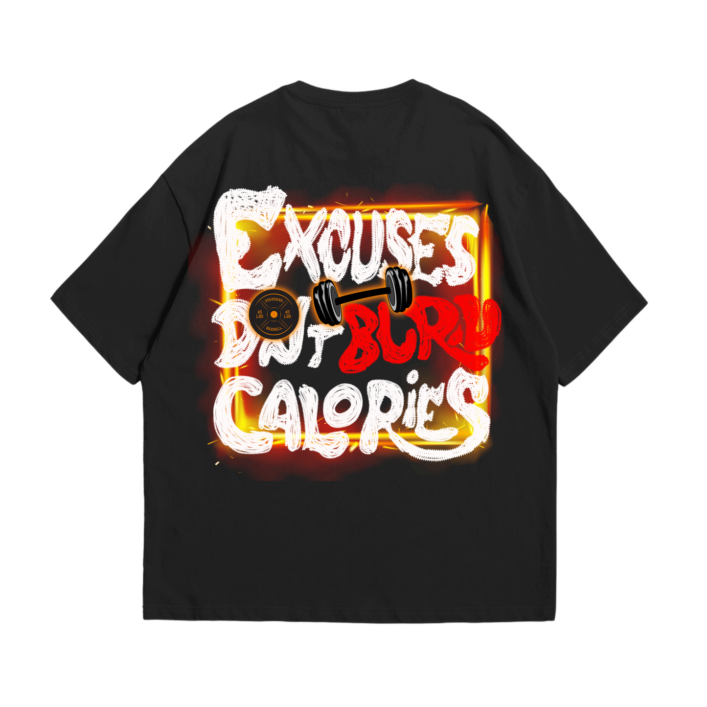 Excuses Don't Burn Calories | Oversized Shirt - T-Shirt von MarketPrint | bulkozen | SKU: 6APELSVX