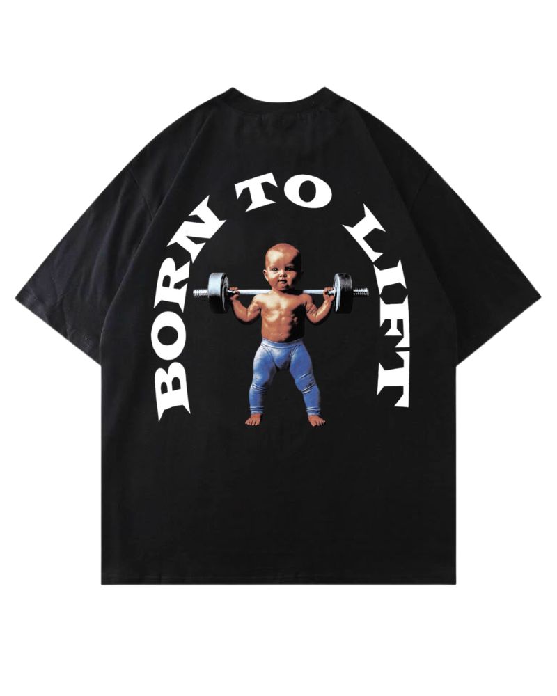 Born To Lift | Oversized Shirt