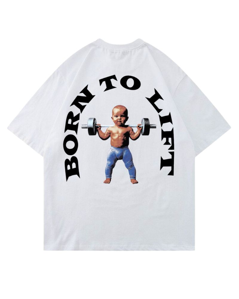 Born To Lift | Oversized Shirt