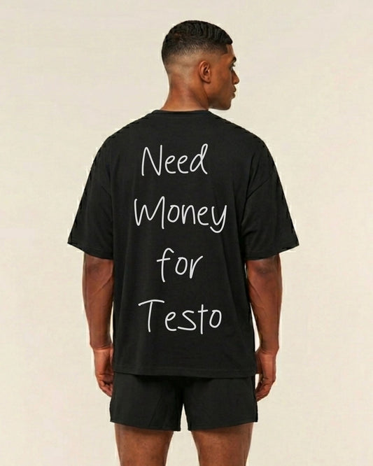 Need Money For Testo | Oversized shirt