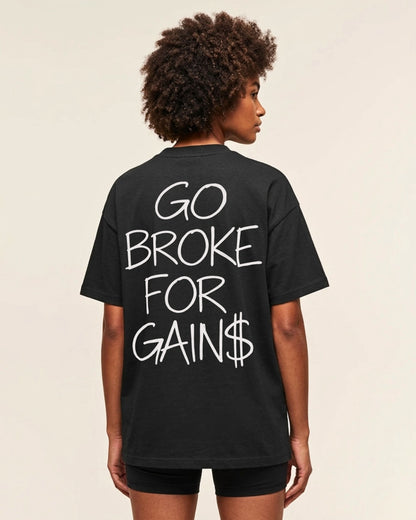 Go Broke | Oversized Shirt