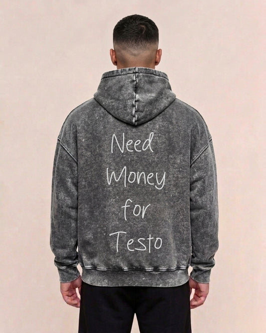 Need Money For Testo | Oversized washed hoodie