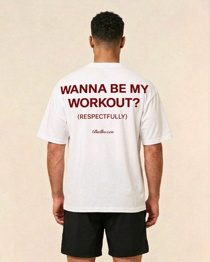 Be My Workout? | Oversized Shirt