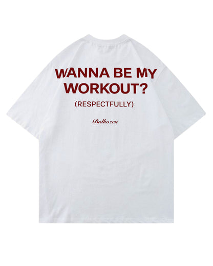 Be My Workout? | Oversized Shirt