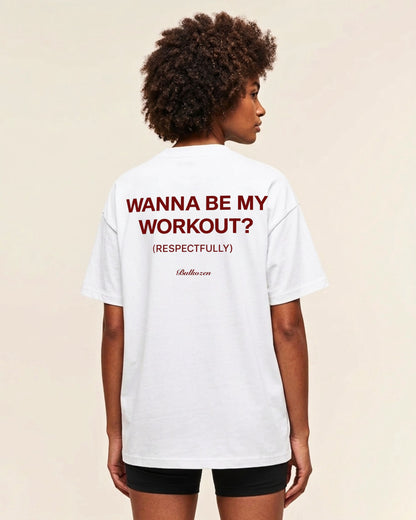 Be My Workout? | Oversized Shirt