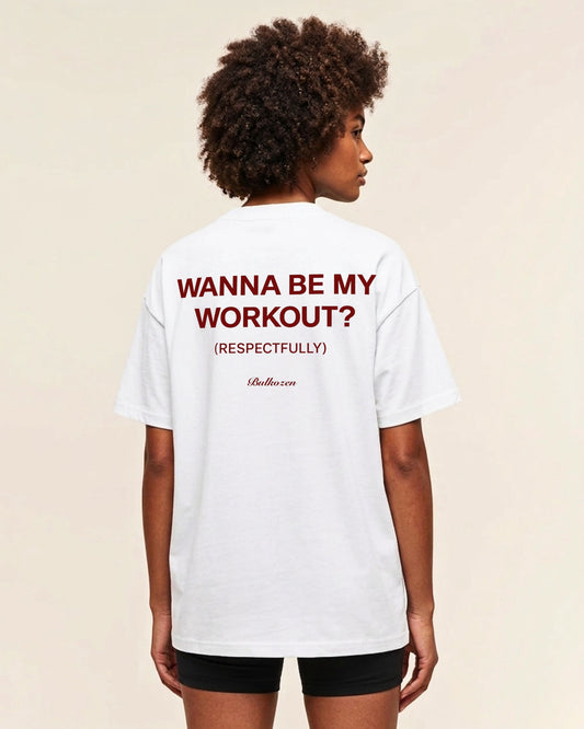 Be My Workout? | Oversized Shirt