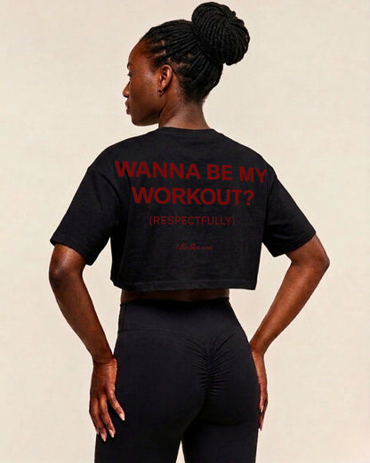 Be My Workout? | Oversized Crop Top