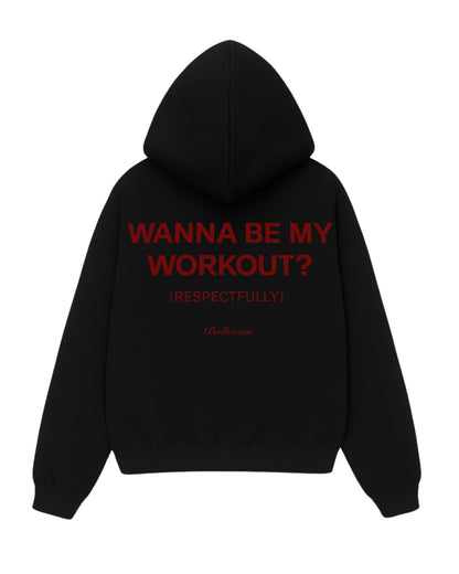 Be My Workout? | Premium Hoodie