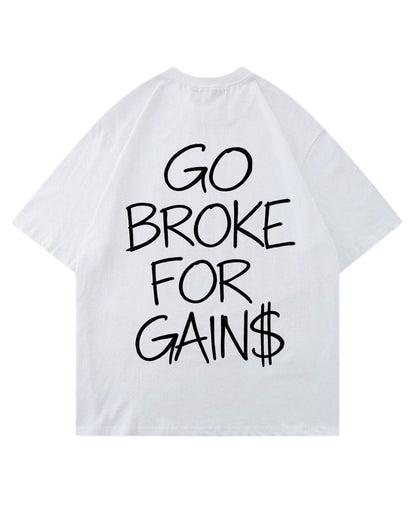 Go Broke | Oversized Shirt